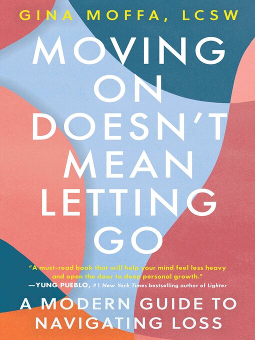 Title details for Moving On Doesn't Mean Letting Go by Gina Moffa - Wait list